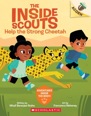 Help the Strong Cheetah: An Acorn Book (the Inside Scouts #3) by Ruths, Mitali Banerjee