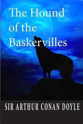 The Hound of the Baskervilles by Doyle, Arthur Conan