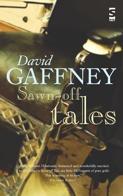 Sawn-Off Tales by Gaffney, David
