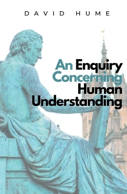 An Enquiry Concerning Human Understanding by Hume, David