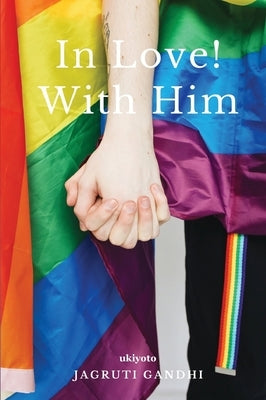 In Love! With Him by Jagruti Gandhi