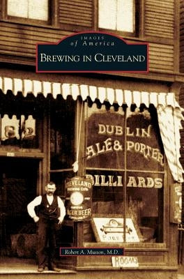 Brewing in Cleveland by Musson, Robert A.