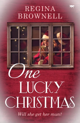 One Lucky Christmas by Brownell, Regina