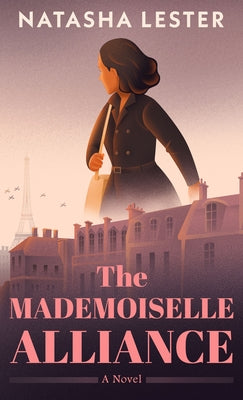 The Mademoiselle Alliance by Lester, Natasha
