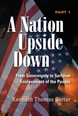 A Nation Upside Down Part 1 (color) by Carter, Kenneth
