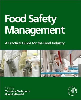 Food Safety Management: A Practical Guide for the Food Industry by Lelieveld, Huub L. M.