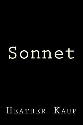 Sonnet by Kaup, Heather