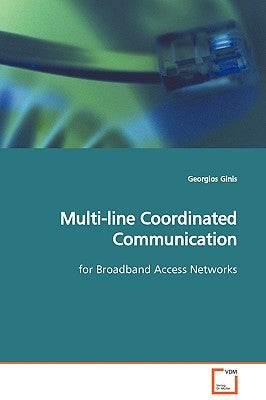 Multi-line Coordinated Communication by Ginis, Georgios