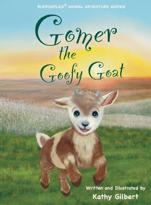 Gomer the Goofy Goat by Gilbert, Kathy