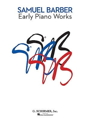Early Piano Works by Barber, Samuel