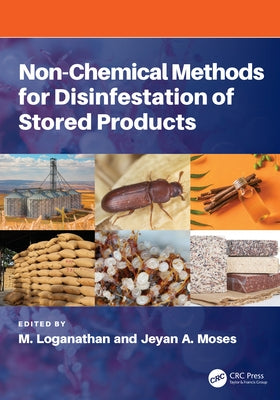 Non-chemical Methods for Disinfestation of Stored Products by Loganathan, M.