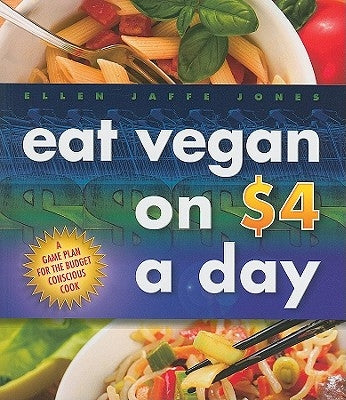 Eat Vegan on $4 a Day by Jones, Ellen Jaffe