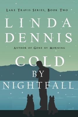 Cold by Nightfall by Dennis, Linda