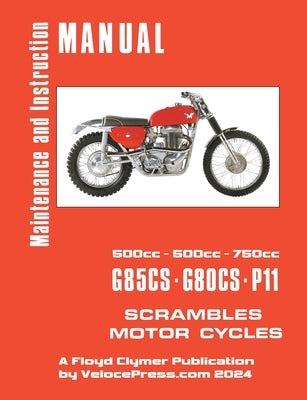 Matchless 1959-1969 G80cs, G85cs and P11 Workshop Manual by Clymer, Floyd