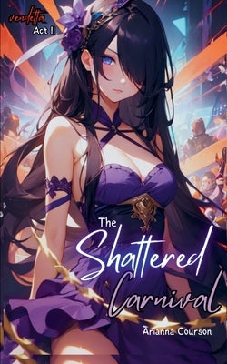 The Shattered Carnival by Courson, Arianna