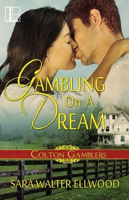 Gambling On A Dream by Ellwood, Sara Walter