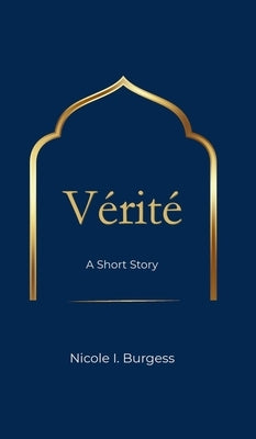 Vérité by Burgess, Nicole I.