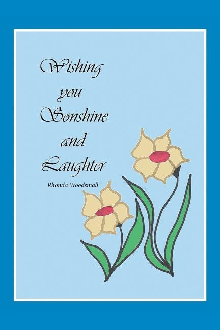 Wishing You Sonshine and Laughter by Woodsmall, Rhonda