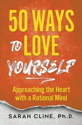 50 Ways to Love Yourself by Cline, Sarah