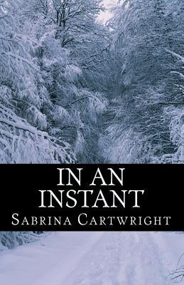 In an Instant by Cartwright, Sabrina