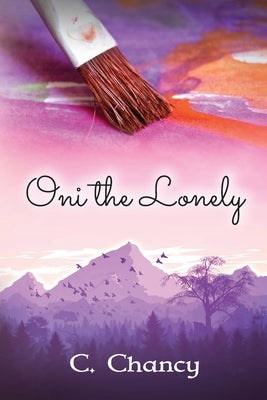 Oni the Lonely by Chancy, C.