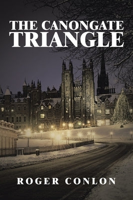 The Canongate Triangle by Conlon, Roger
