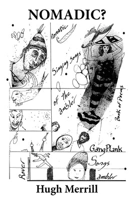 Nomadic? Rover by Days Singing These Gang Plank Songs of the Ambler by Merrill, Hugh