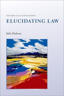 Elucidating Law by Dickson, Julie
