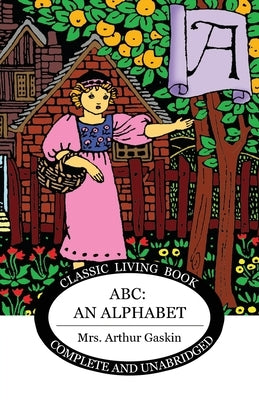 ABC: An Alphabet by Gaskin, Arthur