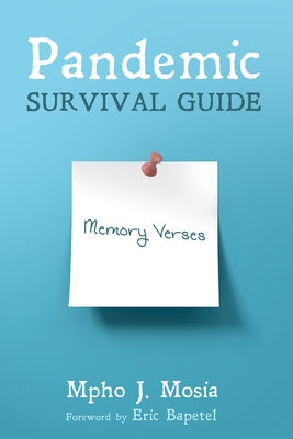 Pandemic Survival Guide: Memory Verses by Mosia, Mpho J.