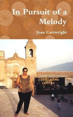 In Pursuit of a Melody by Cartwright, Joan