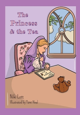 The Princess and the Tea by Neal, Tami