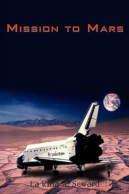 Mission to Mars by Seward, La Rina a.