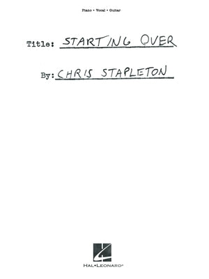 Chris Stapleton - Starting Over: Piano/Vocal/Guitar Songbook by Stapleton, Chris