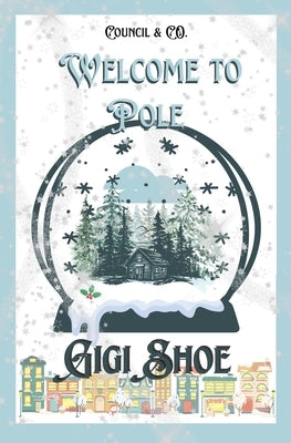 Welcome to Pole by Shoe, Gigi