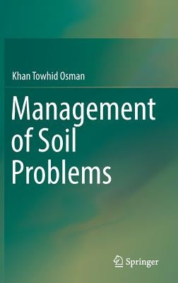 Management of Soil Problems by Osman, Khan Towhid