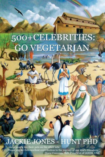 500 + Celebrities: Go Vegetarian by Jones-Hunt, Jackie