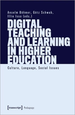 Digital Teaching and Learning in Higher Education: Culture, Language, Social Issues by 