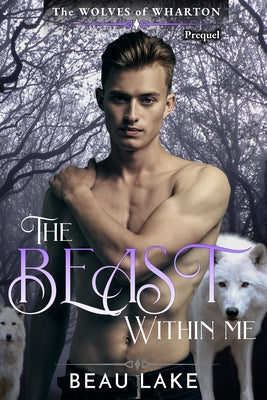 The Beast Within Me by Lake, Beau