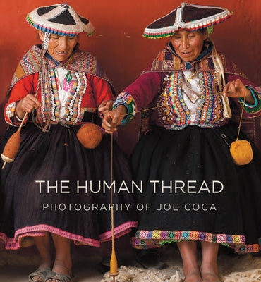 Human Thread: Photography of Joe Coca by Coca, Joe