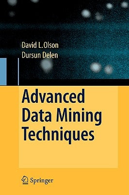 Advanced Data Mining Techniques by Olson, David L.