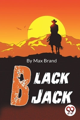 Black Jack by Brand, Max