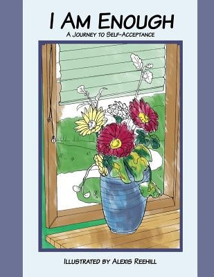 I Am Enough: A Journey to Self Worth Coloring Book by Reehill, Alexis