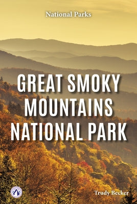 Great Smoky Mountains National Park by Becker, Trudy