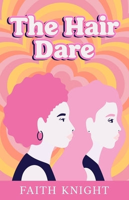 The Hair Dare by Knight, Faith
