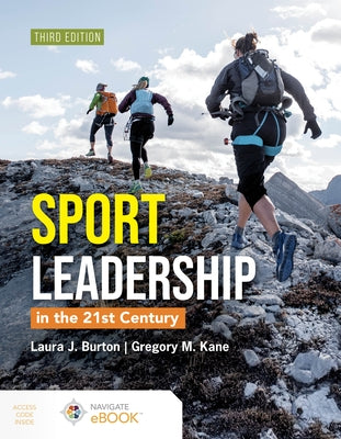 Sports Leadership in the 21st Century, Third Edition by Burton, Laura J.