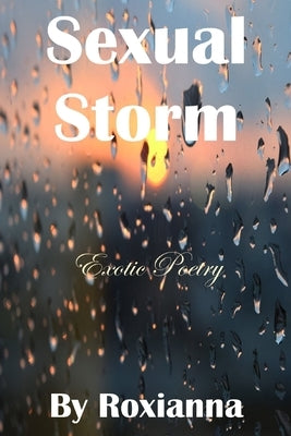 Sexual Storm by Roxianna