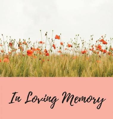 Funeral Guest Book (Hardcover): memory book, comments book, condolence book for funeral, remembrance, celebration of life, in loving memory funeral gu by Bell, Lulu and