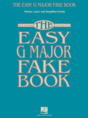 The Easy G Major Fake Book by Hal Leonard Corp