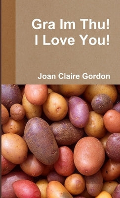 Gra Im Thu! I Love You! by Gordon, Joan Claire